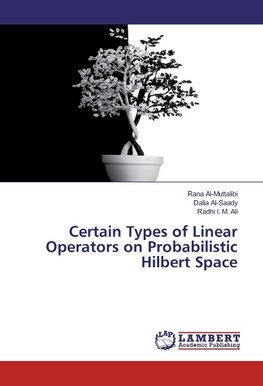 Certain Types of Linear Operators on Probabilistic Hilbert Space