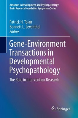 Gene-Environment Transactions in Developmental Psychopathology