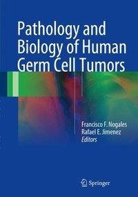 Pathology and Biology of Human Germ Cell Tumors