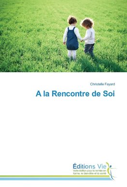 A la Rencontre de Soi