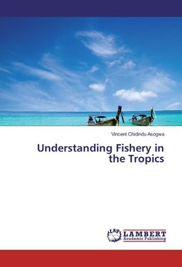 Understanding Fishery in the Tropics