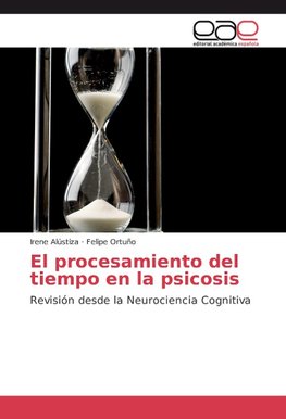 El procesamiento del tiempo en la psicosis