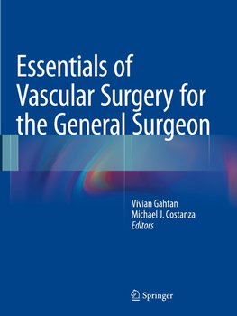 Essentials of Vascular Surgery for the General Surgeon