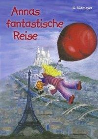 Annas fantastische Reise