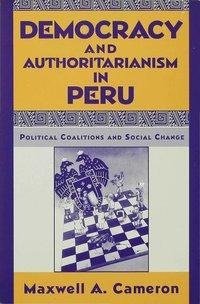 Democracy and Authoritarianism in Peru