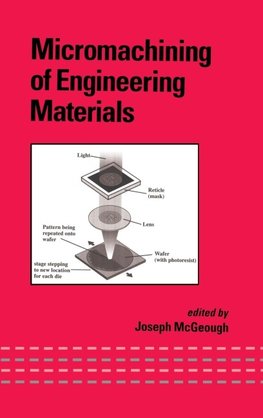 McGeough, J: Micromachining of Engineering Materials