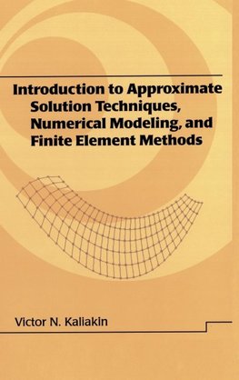 Kaliakin, V: Introduction to Approximate Solution Techniques