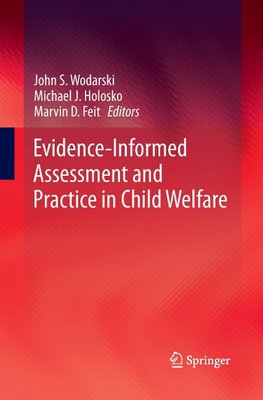 Evidence-Informed Assessment and Practice in Child Welfare