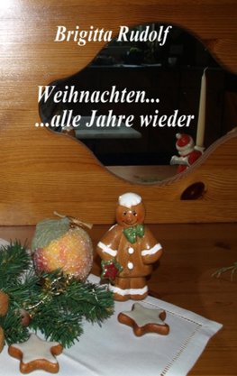 Weihnachten ... alle Jahre wieder