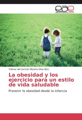 La obesidad y los ejercicio para un estilo de vida saludable