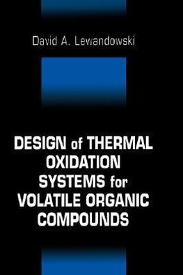 Lewandowski, D: Design of Thermal Oxidation Systems for Vola