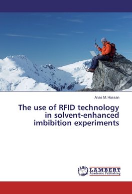 The use of RFID technology in solvent-enhanced imbibition experiments