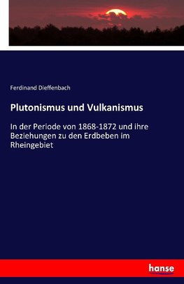 Plutonismus und Vulkanismus