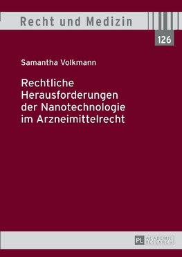 Rechtliche Herausforderungen der Nanotechnologie im Arzneimittelrecht