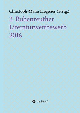 2. Bubenreuther Literaturwettbewerb 2016