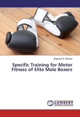 Specific Training for Motor Fitness of Elite Male Boxers