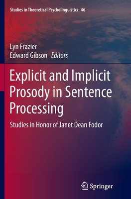 Explicit and Implicit Prosody in Sentence Processing