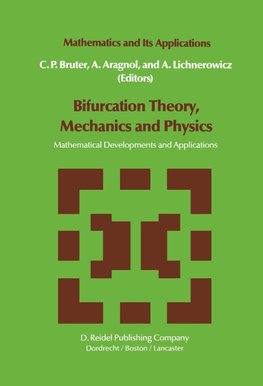 Bifurcation Theory, Mechanics and Physics