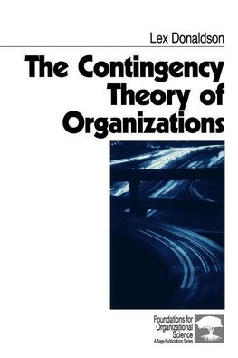 Donaldson, L: Contingency Theory of Organizations