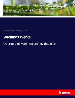 Wielands Werke