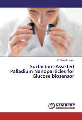 Surfactant-Assisted Palladium Nanoparticles for Glucose biosensor