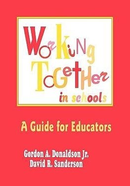 Gordon A. Donaldson, J: Working Together in Schools