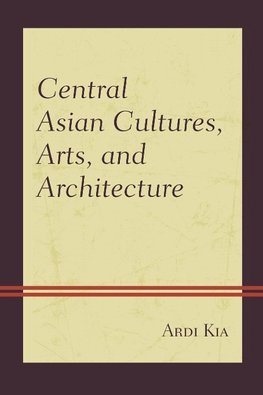 CENTRAL ASIAN CULTURES ARTS & PB