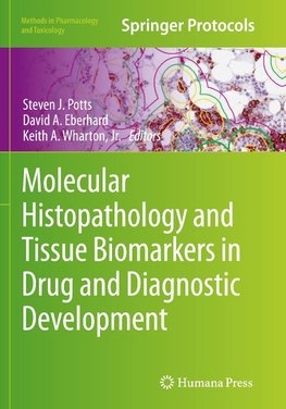 Molecular Histopathology and Tissue Biomarkers in Drug and Diagnostic Development