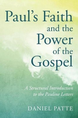 Paul's Faith and the Power of the Gospel