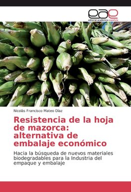 Resistencia de la hoja de mazorca: alternativa de embalaje económico