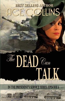 The Dead Can Talk, In The President's Service Episode 6