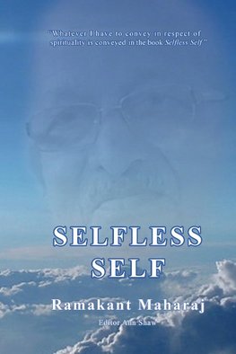 Maharaj, R: Selfless Self