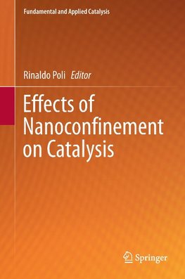 Effects of Nanoconfinement on Catalysis