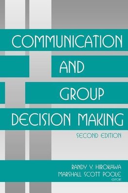 Hirokawa, R: Communication and Group Decision Making