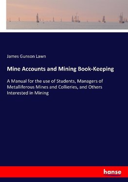 Mine Accounts and Mining Book-Keeping