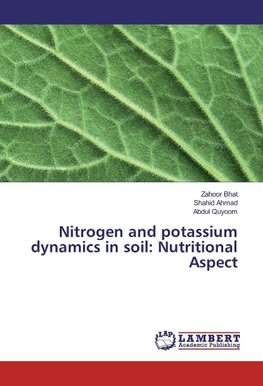 Nitrogen and potassium dynamics in soil: Nutritional Aspect