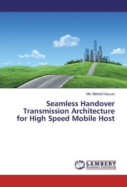 Seamless Handover Transmission Architecture for High Speed Mobile Host