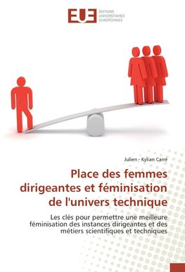 Place des femmes dirigeantes et féminisation de l'univers technique