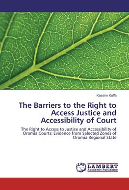 The Barriers to the Right to Access Justice and Accessibility of Court