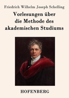 Vorlesungen über die Methode des akademischen Studiums