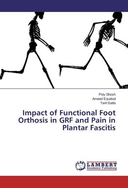 Impact of Functional Foot Orthosis in GRF and Pain in Plantar Fascitis