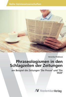 Phraseologismen in den Schlagzeilen der Zeitungen