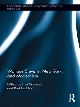 Goldfarb, L: Wallace Stevens, New York, and Modernism