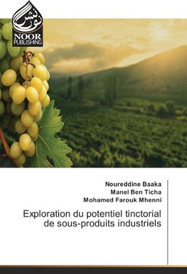 Exploration du potentiel tinctorial de sous-produits industriels