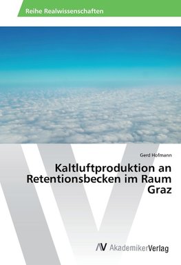 Kaltluftproduktion an Retentionsbecken im Raum Graz