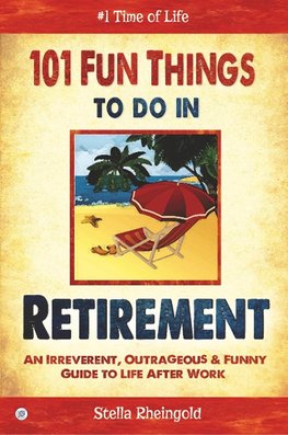 101 FUN THINGS TO DO IN RETIRE