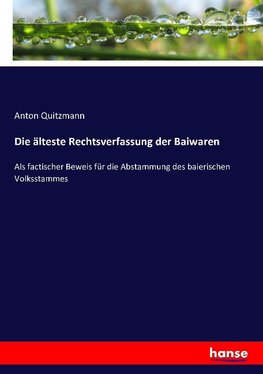 Die älteste Rechtsverfassung der Baiwaren