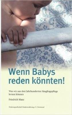 Manz, F: Wenn Babys reden könnten!