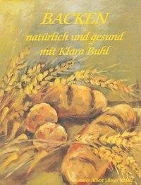 Backen, natürlich und gesund mit Klara Buhl