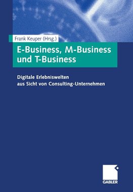 E-Business, M-Business und T-Business